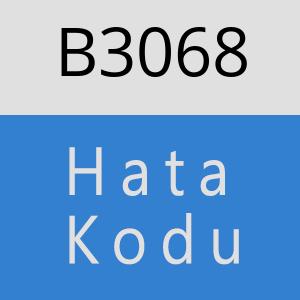 B3068 hatasi