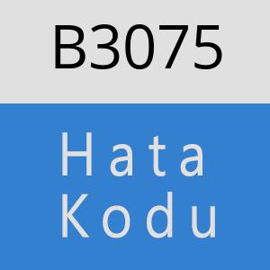 B3075 hatasi