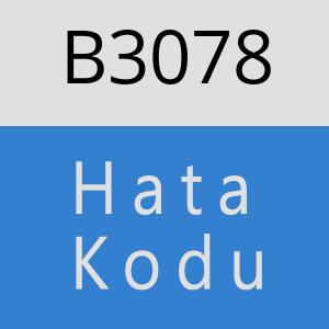 B3078 hatasi