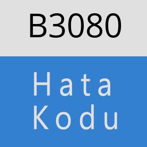 B3080 hatasi