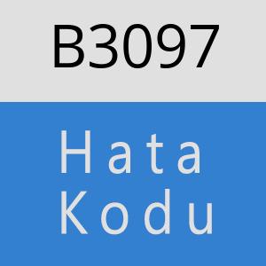 B3097 hatasi