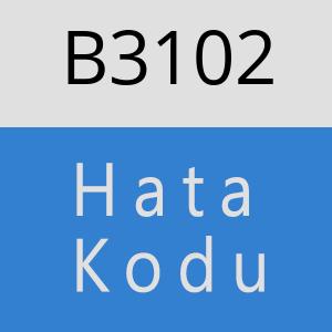 B3102 hatasi