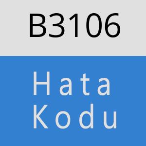 B3106 hatasi