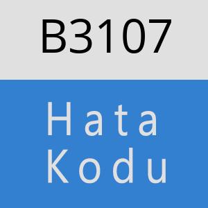 B3107 hatasi