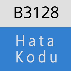 B3128 hatasi