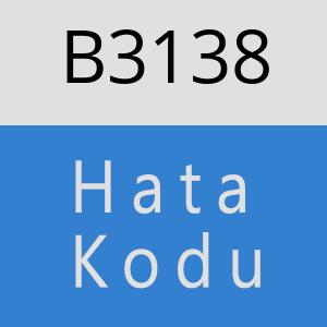 B3138 hatasi