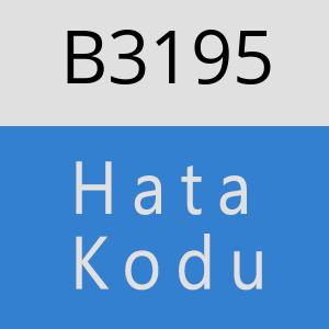 B3195 hatasi