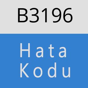 B3196 hatasi