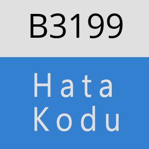 B3199 hatasi