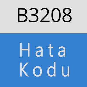 B3208 hatasi