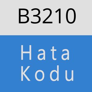 B3210 hatasi