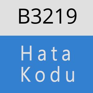 B3219 hatasi