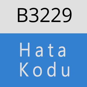 B3229 hatasi