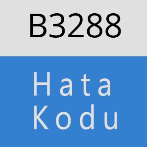 B3288 hatasi