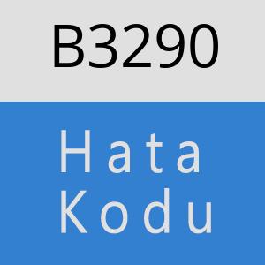 B3290 hatasi