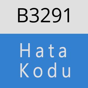 B3291 hatasi