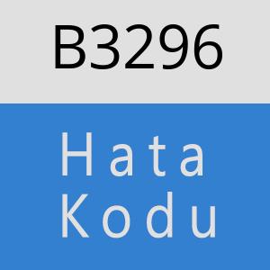 B3296 hatasi