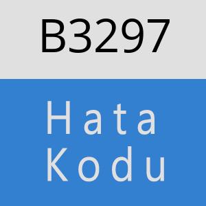 B3297 hatasi