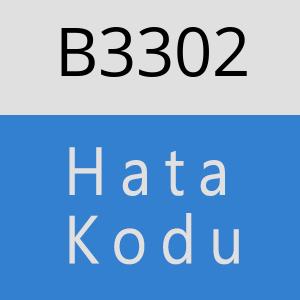 B3302 hatasi