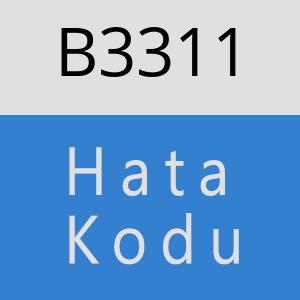 B3311 hatasi