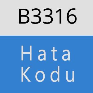 B3316 hatasi