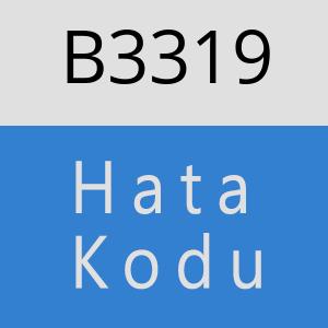 B3319 hatasi