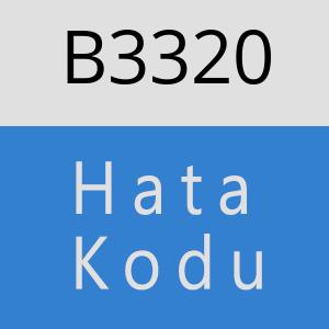 B3320 hatasi