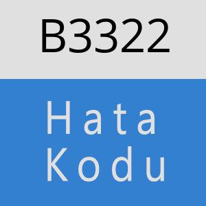 B3322 hatasi