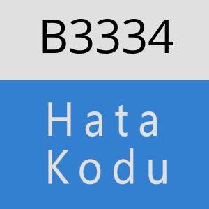 B3334 hatasi