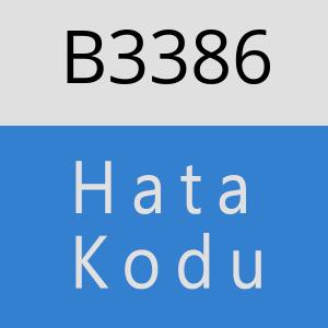 B3386 hatasi