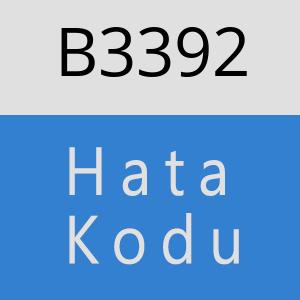 B3392 hatasi