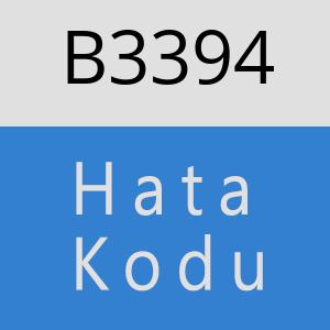 B3394 hatasi