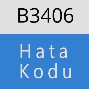 B3406 hatasi