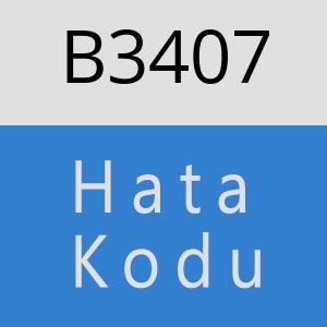 B3407 hatasi