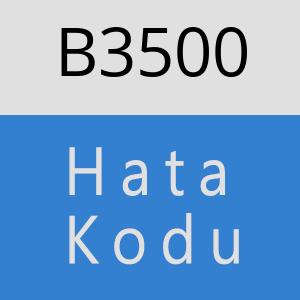 B3500 hatasi