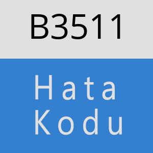 B3511 hatasi