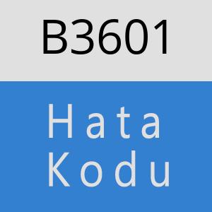 B3601 hatasi