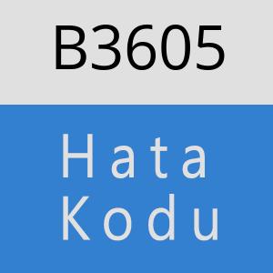 B3605 hatasi