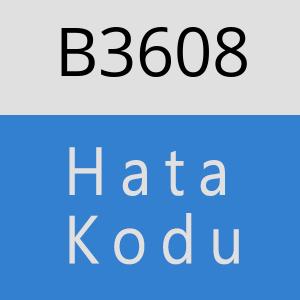 B3608 hatasi