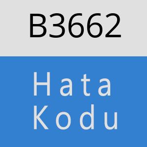 B3662 hatasi