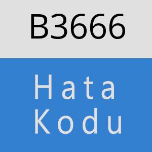 B3666 hatasi