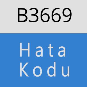 B3669 hatasi