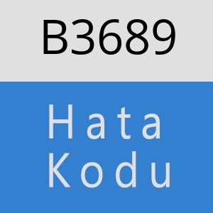 B3689 hatasi