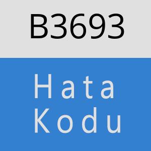 B3693 hatasi