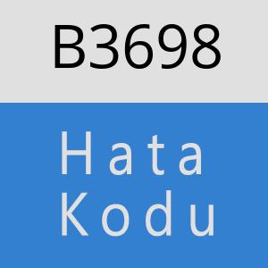 B3698 hatasi