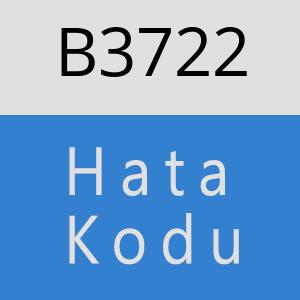 B3722 hatasi