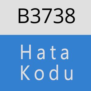 B3738 hatasi