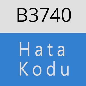 B3740 hatasi