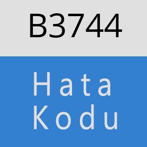 B3744 hatasi