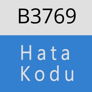 B3769 hatasi